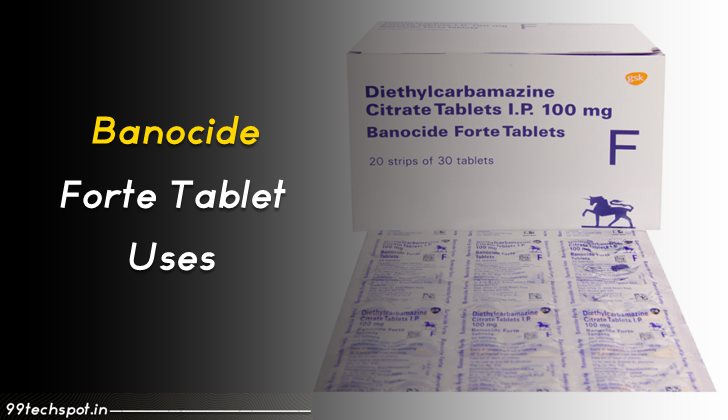 banocide forte tablet uses side effects benefits