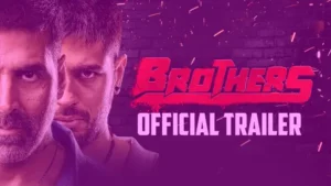 Brother Movie Download [4k HD, 1080, 720P, 480] Free