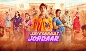 Jayeshbhai Jordaar Movie Download [4k, HD, 1080P 720P] Free