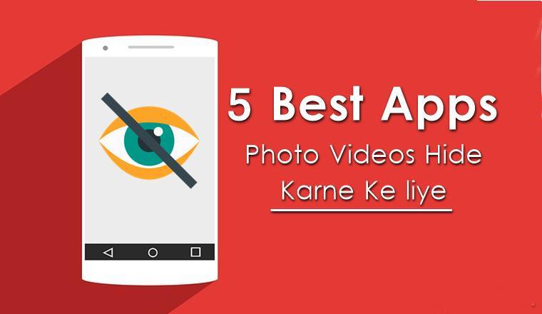 Top 5 Photo Video Hide App Android ke liye