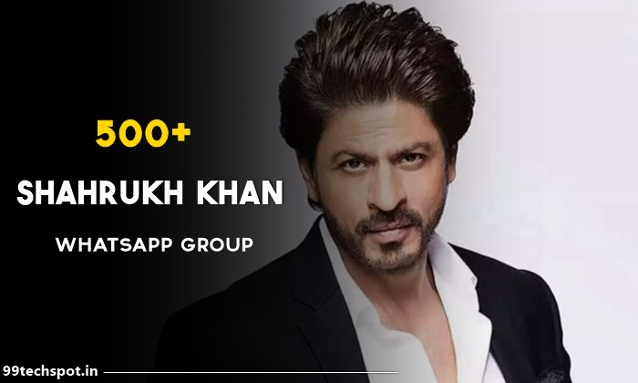 500+ Shahrukh Khan Whatsapp Group Link 2022