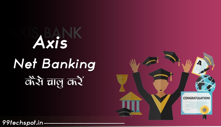 Axis Bank Net Banking kaise Chalu karen